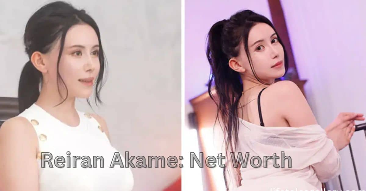 Reiran Akame Net Worth